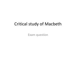 Critical study of Macbeth