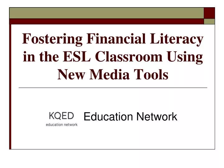 fostering financial literacy in the esl classroom using new media tools