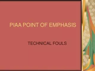PIAA POINT OF EMPHASIS