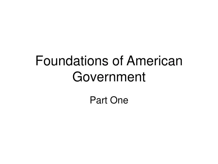 foundations of american government