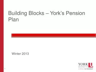 Building Blocks – York’s Pension Plan