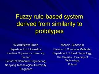 Fuzzy rule-based system derive d from similarity to prototypes