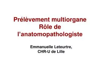 pr l vement multiorgane r le de l anatomopathologiste