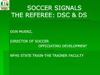 SOCCER SIGNALS THE REFEREE: DSC &amp; DS