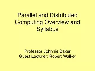 Parallel and Distributed Computing Overview and Syllabus