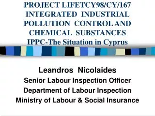 PROJECT LIFETCY98/CY/167 INTEGRATED INDUSTRIAL POLLUTION CONTROL AND CHEMICAL SUBSTANCES IPPC-The Situation in Cypr