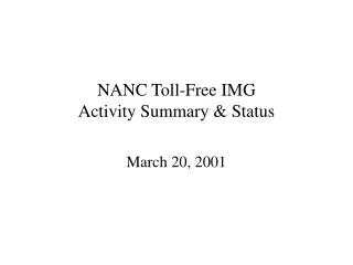 NANC Toll-Free IMG Activity Summary &amp; Status