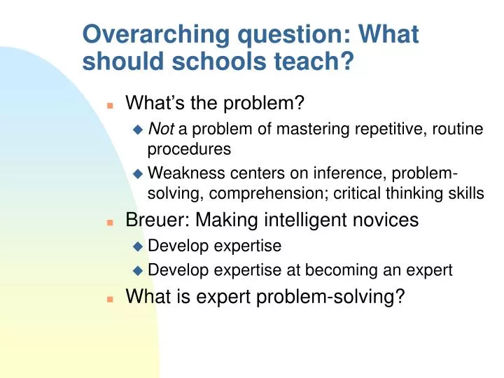 overarching question what should schools teach