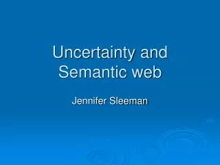 Uncertainty and Semantic web