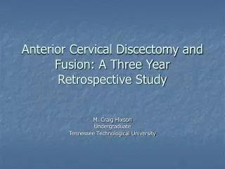 Anterior Cervical Discectomy and Fusion: A Three Year Retrospective Study