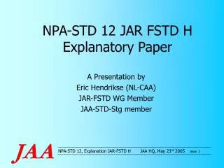 NPA-STD 12 JAR FSTD H Explanatory Paper