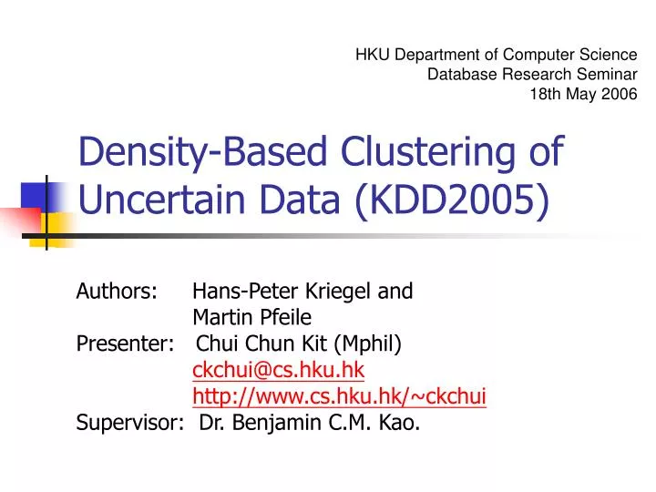 density based clustering of uncertain data kdd2005