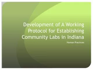 Development of A Working Protocol for Establishing Community Labs in Indiana