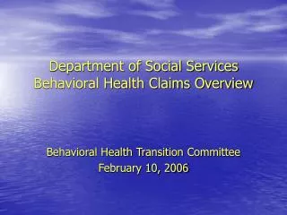 Department of Social Services Behavioral Health Claims Overview