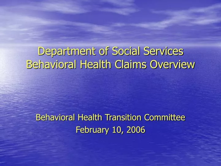 department of social services behavioral health claims overview