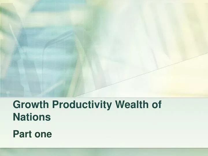growth productivity wealth of nations