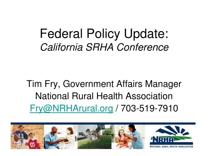 federal policy update california srha conference