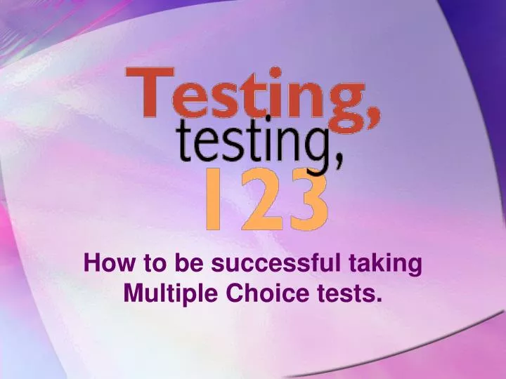 how to be successful taking multiple choice tests