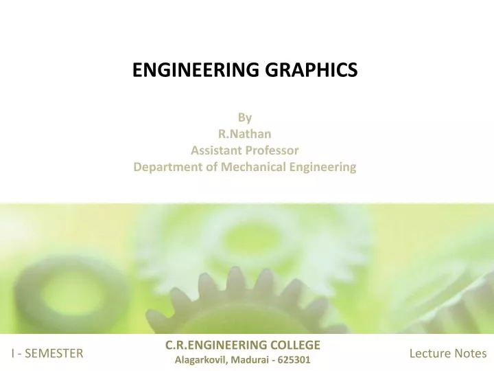 engineering graphics by r nathan assistant professor department of mechanical engineering