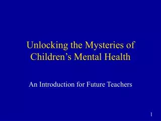 Unlocking the Mysteries of Children’s Mental Health
