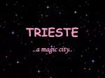 TRIESTE - slide 1