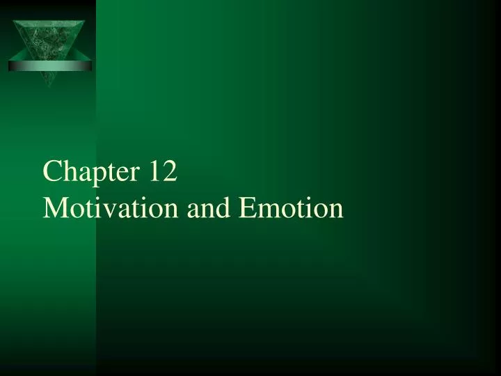 chapter 12 motivation and emotion