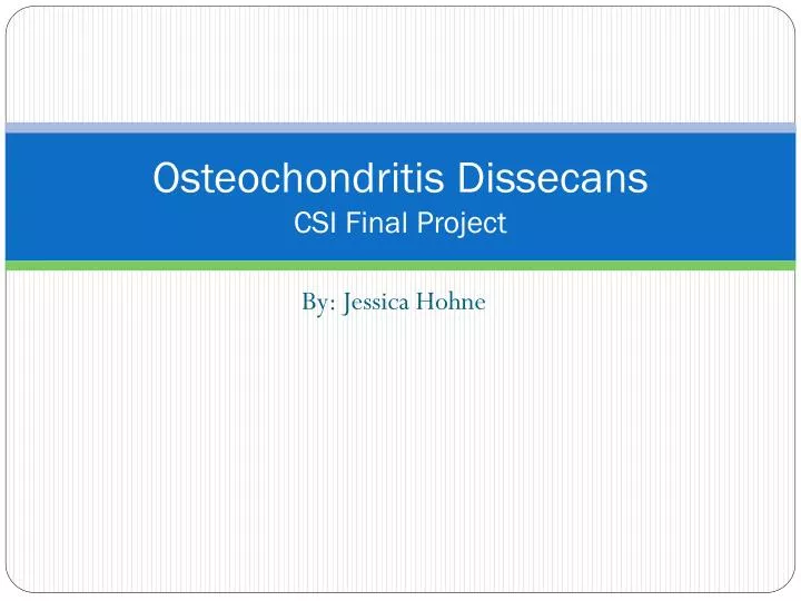 osteochondritis dissecans csi final project