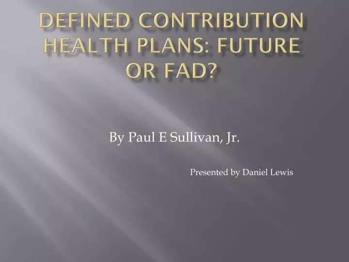 defined contribution health plans future or fad