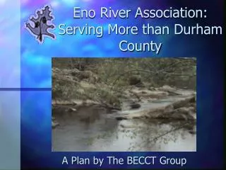 Eno River Association: Serving More than Durham County