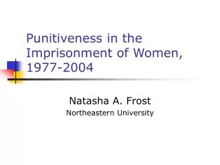 Punitiveness in the Imprisonment of Women, 1977-2004