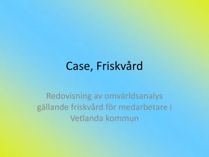 case friskv rd