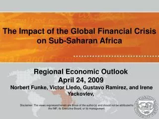 Disclaimer: The views expressed herein are those of the author(s) and should not be attributed to the IMF, its Executive