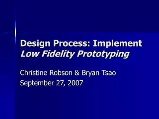 Design Process: Implement Low Fidelity Prototyping