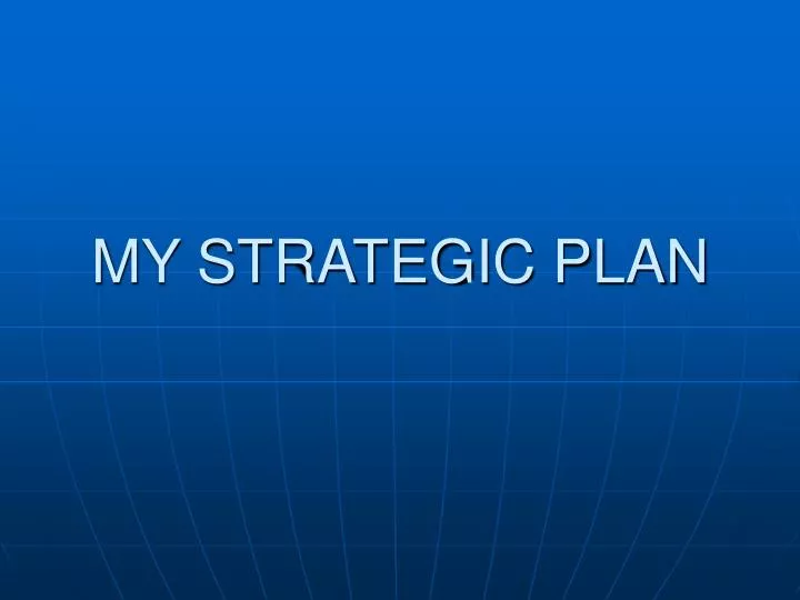 my strategic plan
