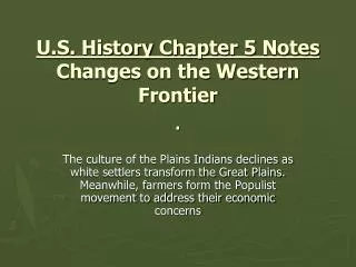 U.S. History Chapter 5 Notes Changes on the Western Frontier .