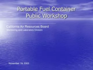 Portable Fuel Container Public Workshop