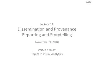 Lecture 13: Dissemination and Provenance Reporting and Storytelling