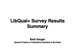 LibQual+ Survey Results Summary