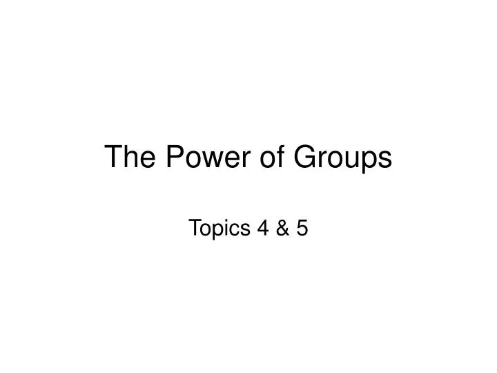 the power of groups