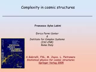 Complexity in cosmic structures