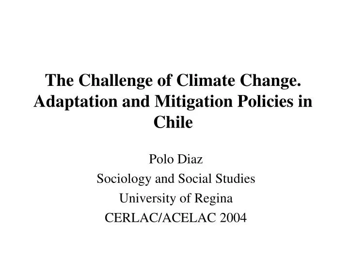 the challenge of climate change adaptation and mitigation policies in chile