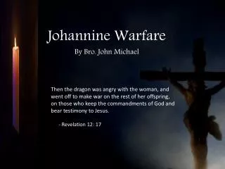 Johannine Warfare By Bro. John Michael