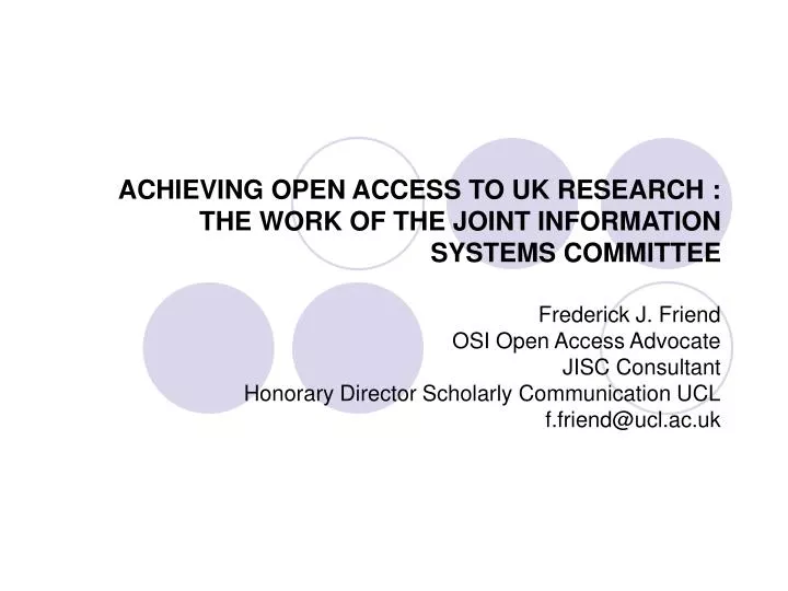 achieving open access to uk research the work of the joint information systems committee