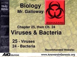 Chapter 25, then Ch. 24 Viruses &amp; Bacteria