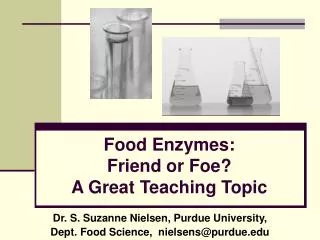 Food Enzymes: Friend or Foe? A Great Teaching Topic