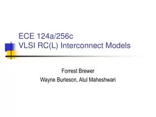 ECE 124a/256c VLSI RC(L) Interconnect Models