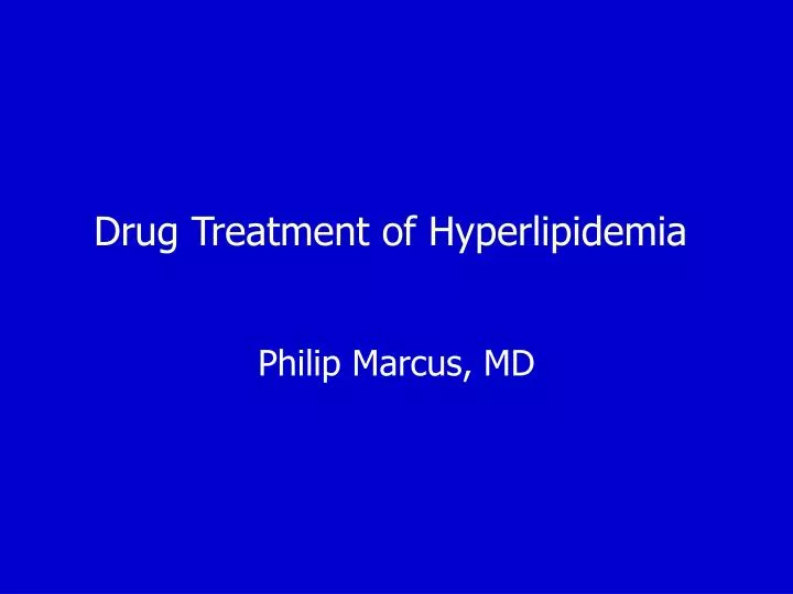 drug treatment of hyperlipidemia