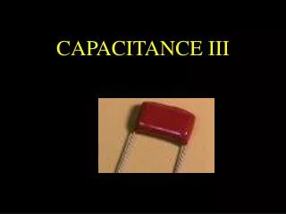 CAPACITANCE III
