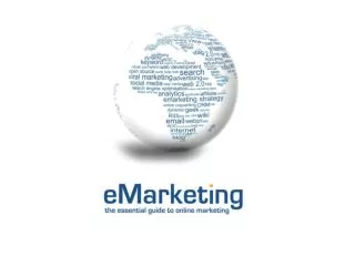 Market Research eMarketing: The Essential Guide to Online Marketing www.quirk.biz/emarketingtextbook