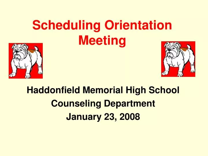 scheduling orientation meeting